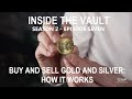 Buy and Sell Gold and Silver - How It Works and Expert Tips