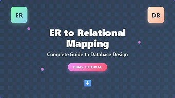 ER to Relational Mapping: Simplified Guide for Beginners 🚀