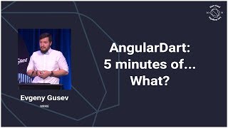 AngularDart: 5 minutes of... What? (DartConf 2018)
