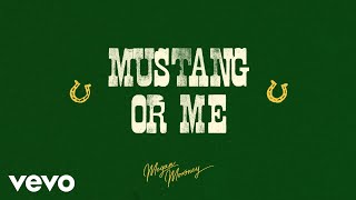 Megan Moroney - Mustang or Me (Lyric Video)