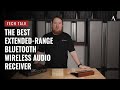 The Best Extended-Range Bluetooth Wireless Audio Receiver on Pro Acoustics Tech Talk Episode 90
