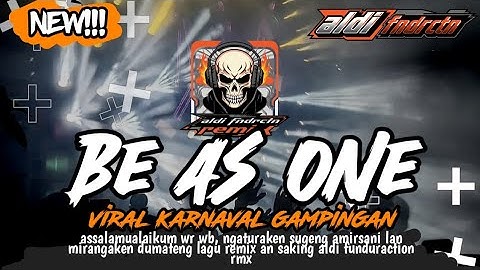 VIRAL KARNAVAL GAMPINGAN | DJ BE AS ONE TRAP SENAM MIDDLE