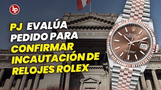 Dina Boluarte: PJ evalúa pedido para confirmar incautación de relojes Rolex