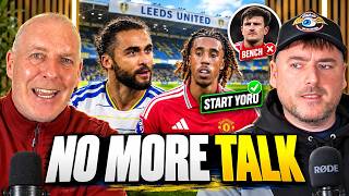 STOP THE WAFFLE! 'MAN UTD FANS HAVE HAD ENOUGH!' | Leeds vs Man Utd
