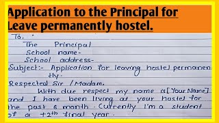 Application to the Principal for leave hostel permanently l Parmanently leave application in hostel