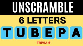 Word Scramble Game 6 Letters - Trivia 6 - Guess the word Word Scramble Game 6 Letters - Trivia 6 - Guess the word