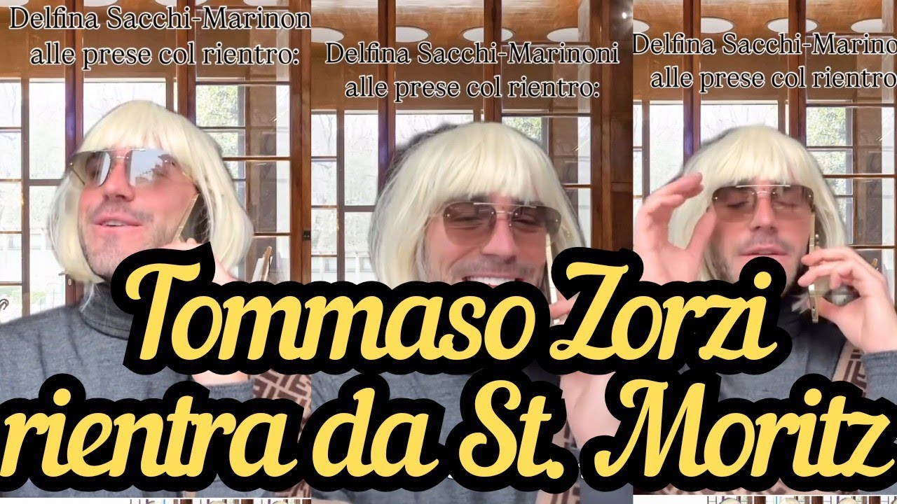 TOMMASO ZORZI interpreta Delfina Sacchi-Marinoni al rientro da Saint Moritz (con erre moscia) 😂😂
