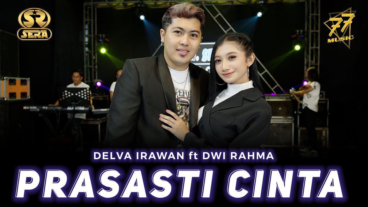 DELVA IRAWAN Feat DWI RAHMA - PRASASTI CINTA | Feat. OM SERA ( Official Music Video )