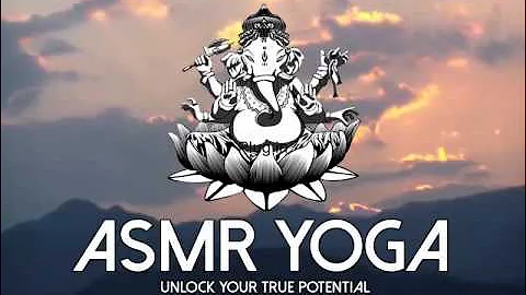 ASMR Yoga : Relaxation, Upliftment, & Meditation Audio