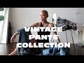 I tried on all of my vintage pants...(spoiler: I have too many pants)