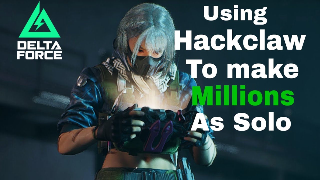 Using HACKCLAW To Make Millions in Solo Delta Force Operations (970K ...