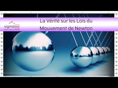 La vérité sur les lois du mouvement de Newton