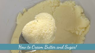 How to Cream Butter and Sugar!