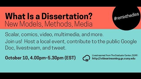 What is a Dissertation? New Models, New Methods, New Media