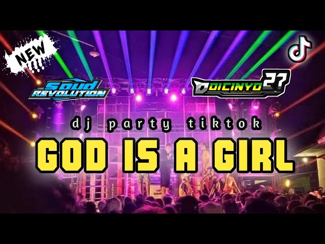 DJ PARTY TIK TOK GOD IS A GIRL BY SOUD REVOLUTION SUPPORT DOI CINYO27 class=