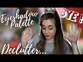 Eyeshadow palette declutter  spring clean it is that time again