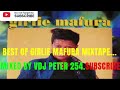 !! BEST OF GIRLIE MAFURA MIXTAPE FT: MASELA,JEMISON,NTAKULOVOLELA. MIXED BY VDJ PETER 254 SUBSCRIBE.