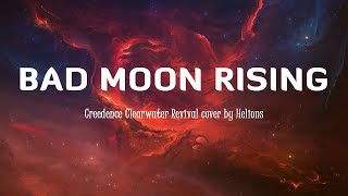 Bad Moon Rising  - Creedence Clearwater Revival Lyrics Vietsub cover by Helions