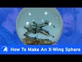 Make It: How To Make An X-Wing Sphere With Resin | Alumilite