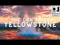 Yellowstone: The Don'ts of Yellowstone National Park