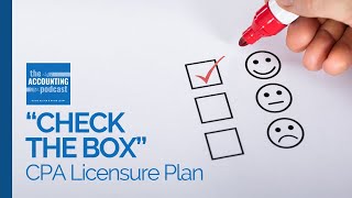 AICPA & NASBA's Controversial New CPA Licensure Proposal