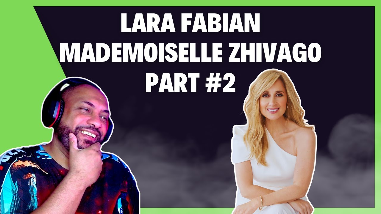 FIRST TIME REACTING TO | Lara Fabian - Mademoiselle Zhivago PART #2