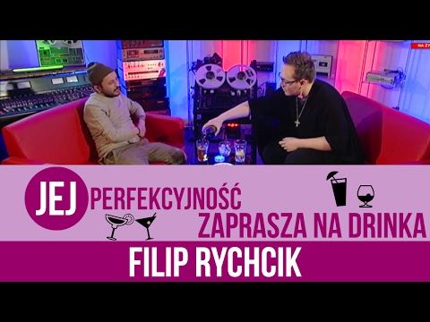 Filip Rychcik - Jej Perfekcyjność zaprasza na drinka - s02e18