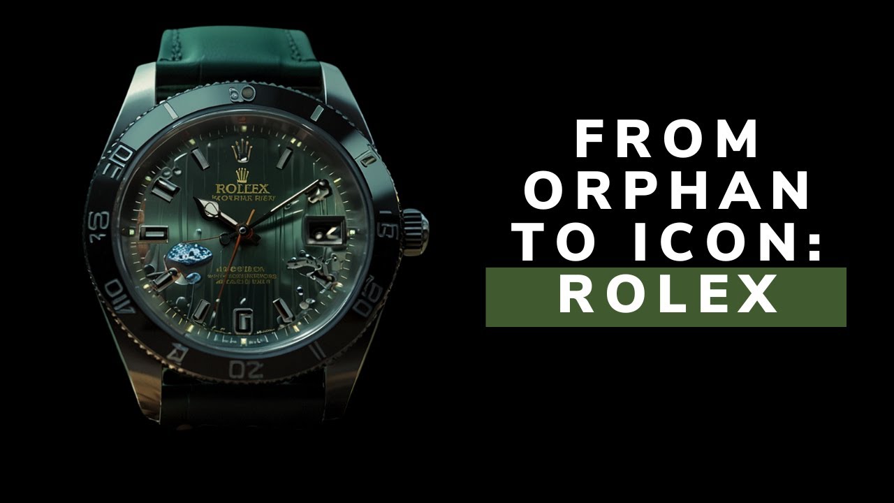 From Orphan to Icon - How Hans Wilsdorf Built Rolex