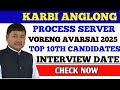 Karbi Anglong Process Server Recruitment 2025//Top 10th Candidates List& Interview viva Date, Venue