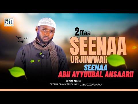 Urjiiwwan Biyya Lafaa Seenaa Abii Ayyuubal Ansaarii 