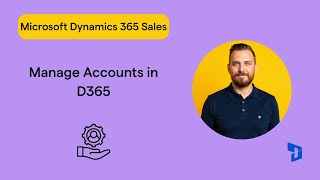 How to Manage Accounts in Dynamics 365 (Tasks, Planning, Insights)