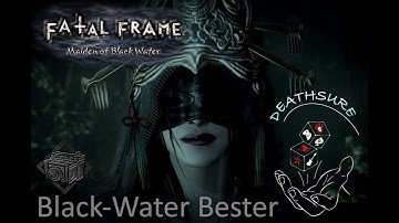 Fatal Frame: Maiden of Black Water - Achievement/Trophy Guide - Black-Water Bester