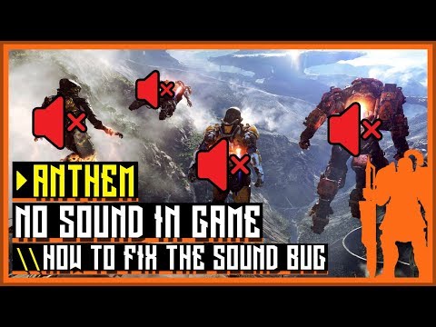 How to possibly fix missing sound bug in Anthem on PC