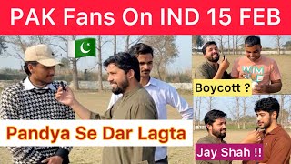 PAK 🇵🇰 Fans Reaction On India vs Pakistan 15 Feb Match Hona Chaheay Ya Ni | T20 World Cup 2026