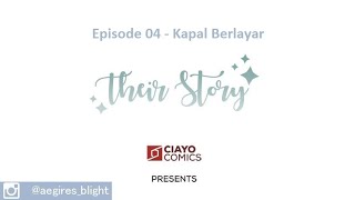 Eps. 4 Kapal Berlayar - Their Story CIAYO Comics