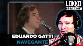 Reacción a Eduardo Gatti - Navegante | Análisis de Lokko!