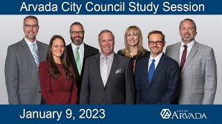 Arvada City Council Study Session - January 9, 2023