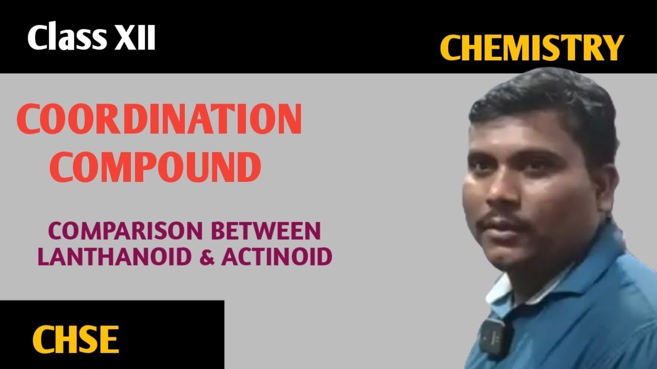 COORDINATION COMPOUND| COMPARISON BETWEEN LANTHANOID & ACTINOID |CHEMISTRY 2ND YR BY AVINASH SIR XII