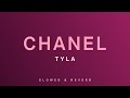 Tyla Chanel Slowed Reverb 