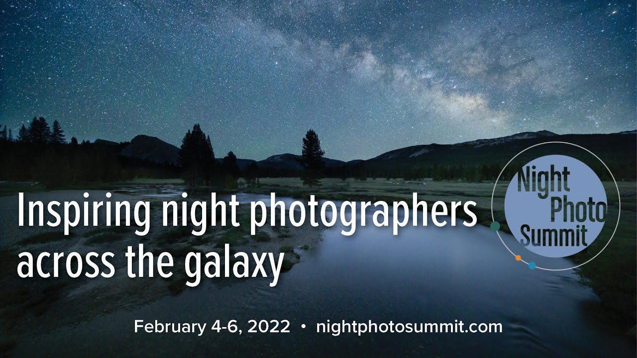 Announcing the 2022 Night Photo Summit!