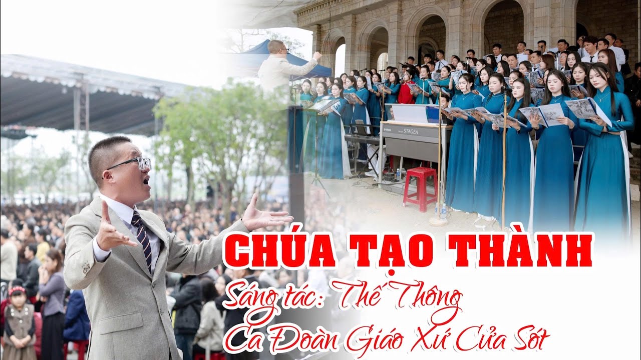 CHÚA TẠO THÀNH | Thế Thông | Ca đoàn Giáo xứ Cửa Sót