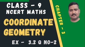 Class 9 Maths | Chapter 3 | Exercise 3.2| Coordinate Geometry | Q2 Ex 3.2 | NCERT MATHS |