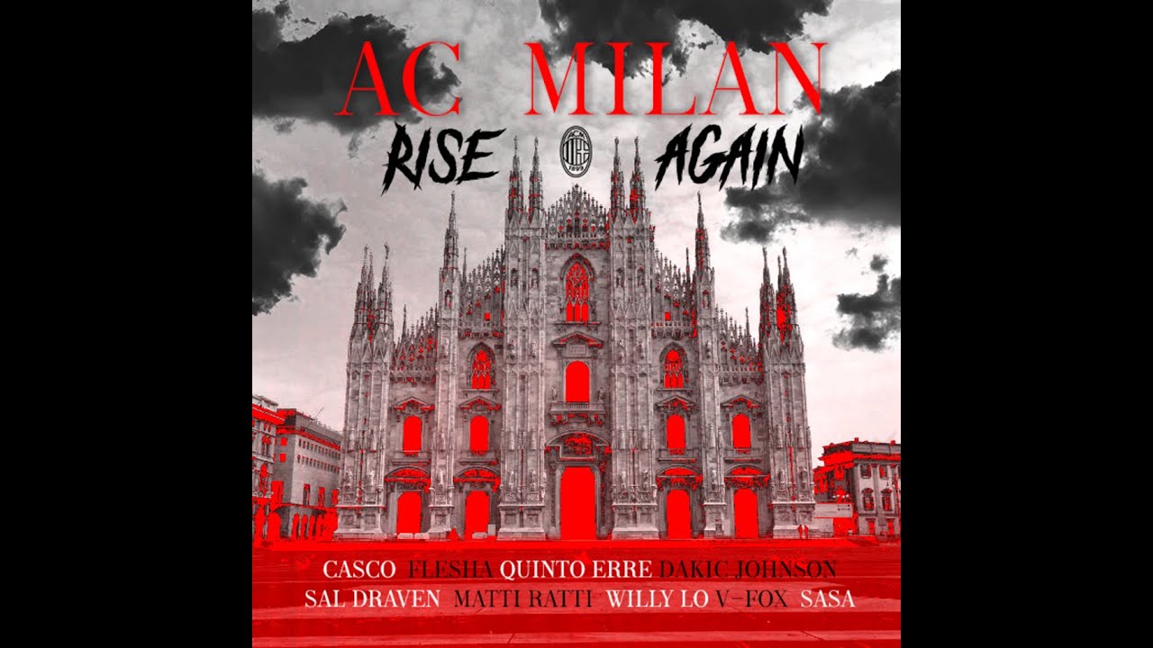ACMILAN RISE AGAIN - (official lyric video) Quinto Erre, Fesha, Sal Draven,  Casco \u0026 moore - YouTube