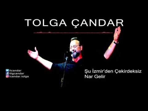 Tolga Çandar - Şu İzmir'den Çekirdeksiz Nar Gelir ( Official Audio )