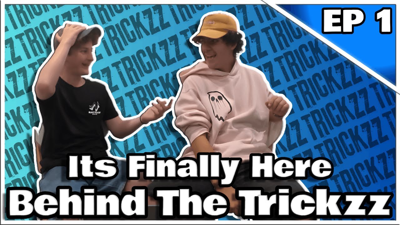 The Beginning Of Something New | Behind The Trickzz #1 - YouTube