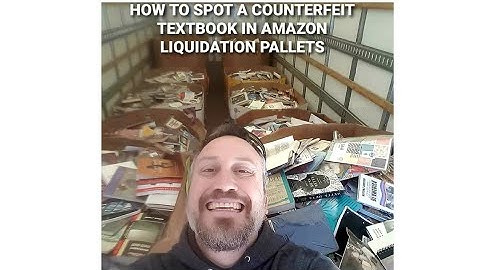 How To Spot A Counterfeit Textbook In Amazon Liquidation Pallets