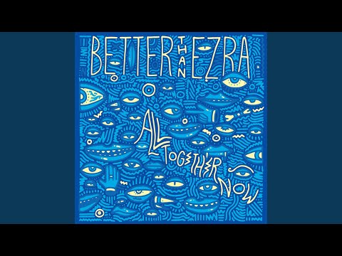 Better Than Ezra — Gonna Get Better