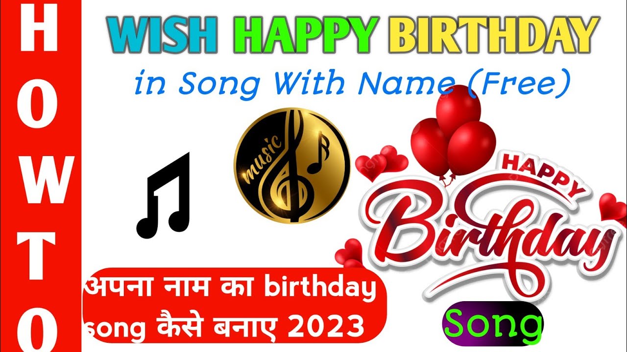 How to Make Birthday Song Of Your Name How to