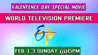 World Television Premiere||Etv||Valentence Day Special Movie||Feb 13 Sunday @6Pm||Weekly Movies List