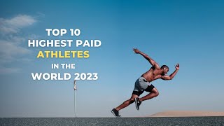Top 10 Highest Paid Athletes in the World 2023